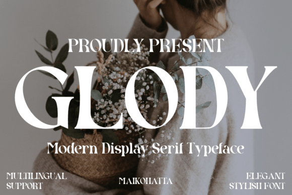 Glody: A Modern Serif Typeface for Elegant Design