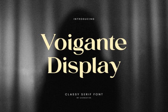 Voigante Display: A Classy Serif Font for Standout Campaign Visuals